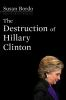 The_destruction_of_Hillary_Clinton
