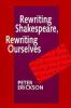 Rewriting_Shakespeare__rewriting_ourselves