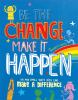 Be_the_change__make_it_happen