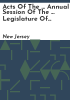 Acts_of_the_____annual_session_of_the_____legislature_of_the_State_of_New_Jersey
