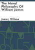 The_moral_philosophy_of_William_James