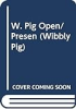 Wibbly_Pig_opens_his_presents