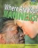 Where_are_your_manners_