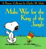 Make_way_for_the_king_of_the_jungle
