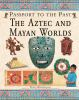 The_Aztec_and_Mayan_worlds