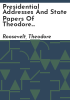 Presidential_addresses_and_state_papers_of_Theodore_Roosevelt