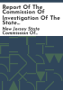 Report_of_the_Commission_of_Investigation_of_the_State_of_New_Jersey_to_the_Governor_and_Legislature_of_New_Jersey