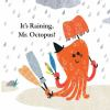 It_s_raining__Mr__Octopus_
