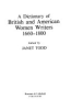 A_Dictionary_of_British_and_American_women_writers__1660-1800