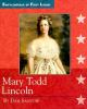 Mary_Todd_Lincoln__1818-1882