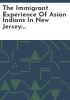 The_immigrant_experience_of_Asian_Indians_in_New_Jersey