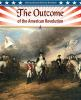 The_outcome_of_the_American_revolution