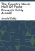 The_Country_Music_Hall_of_Fame_presents_Eddy_Arnold