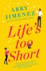 Life_s_too_short