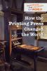 How_the_printing_press_changed_the_world