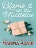 Blame_It_on_the_Mistletoe