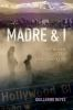 Madre_and_I