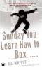 Sunday_you_learn_how_to_box