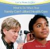 What_to_do_when_your_family_can_t_afford_health_care