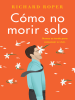 How_Not_to_Die_Alone___C__mo_no_morir_solo__Spanish_edition_