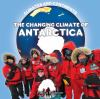 The_changing_climate_of_Antarctica