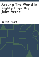 Aroung_the_world_in_eighty_days__by_Jules_Verne