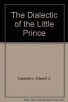 The_dialectic_of_The_Little_Prince