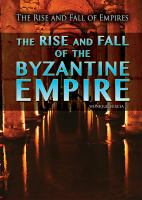 The_rise_and_fall_of_the_Byzantine_Empire