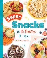 Super_snacks_in_15_minutes_or_less