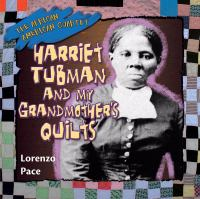 Harriet_Tubman_and_my_grandmother_s_quilts