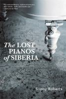 The_lost_pianos_of_Siberia