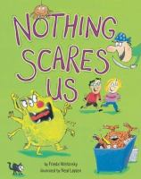 Nothing_scares_us