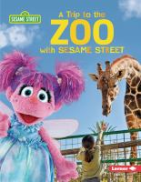 A_trip_to_the_zoo_with_Sesame_Street