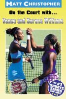 On_the_court_with--_Venus_and_Serena_Williams