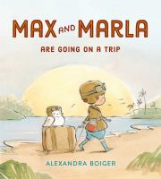 Max_and_Marla_are_going_on_a_trip