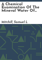 A_chemical_examination_of_the_mineral_water_of_Schooley_s_Mountain_Springs__together_with_a_physical_geography_of_the_first_range_of_mountains_extending_across_New_Jersey__from_the_Hudson_to_the_Delaware