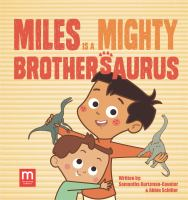 Miles_is_a_mighty_brothersaurus